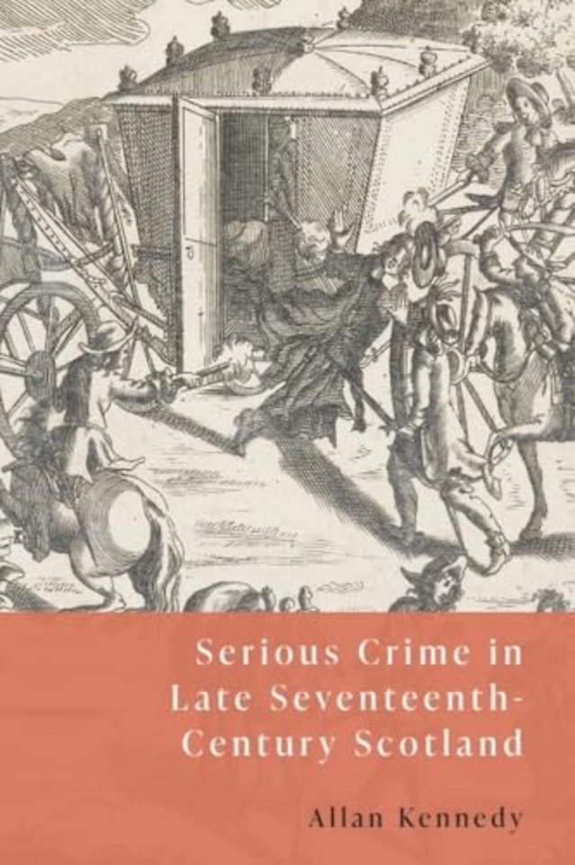 Serious Crime in Late Seventeenth-Century Scotland