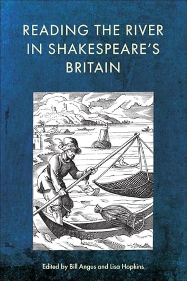 Reading the River in Shakespeare’s Britain