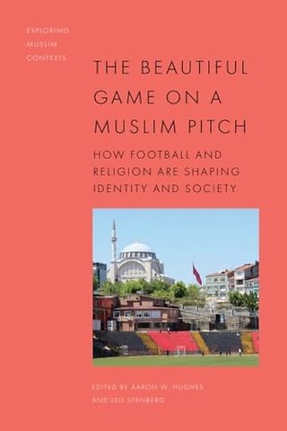The Beautiful Game on a Muslim Pitch