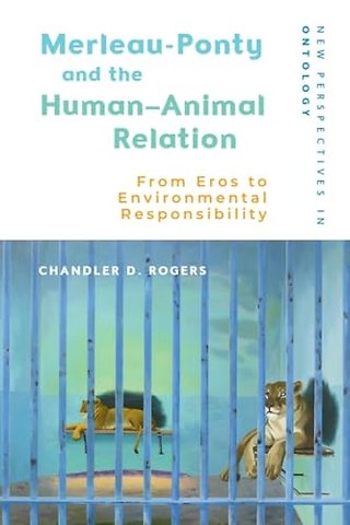 Merleau-Ponty and the Human–Animal Relation