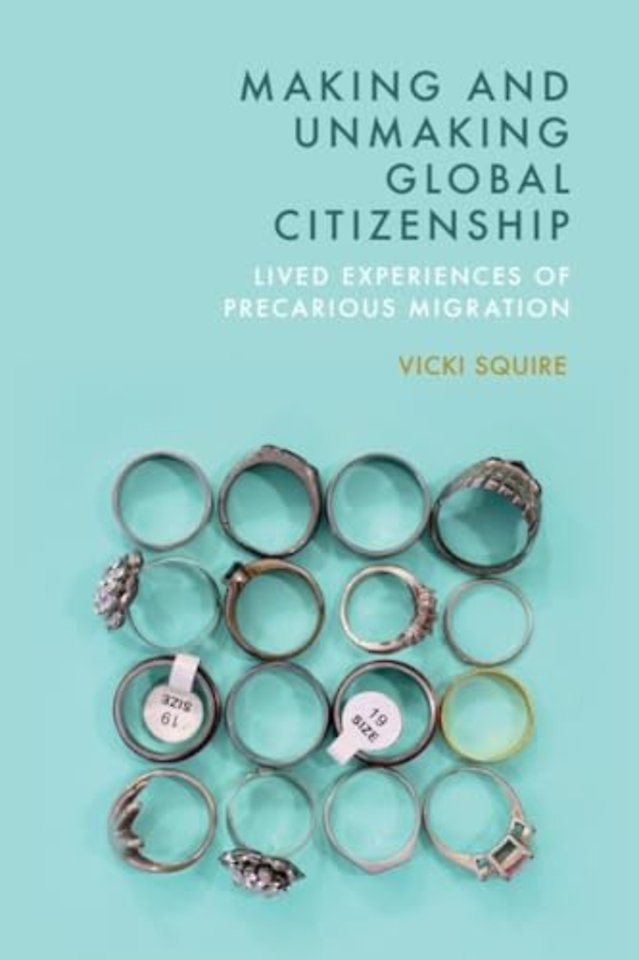 Making and Unmaking Global Citizenship
