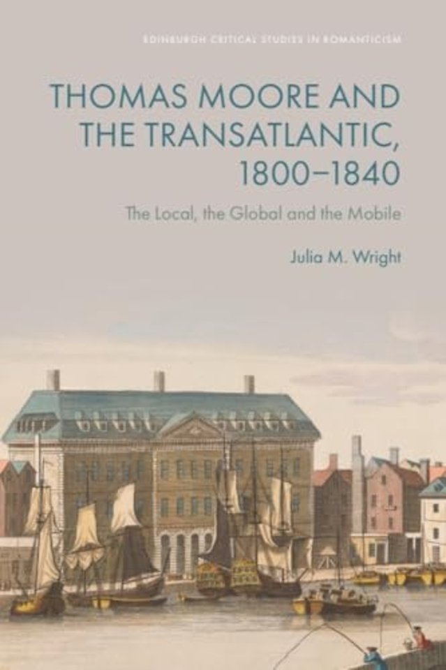 Thomas Moore and the Transatlantic, 1800–1840