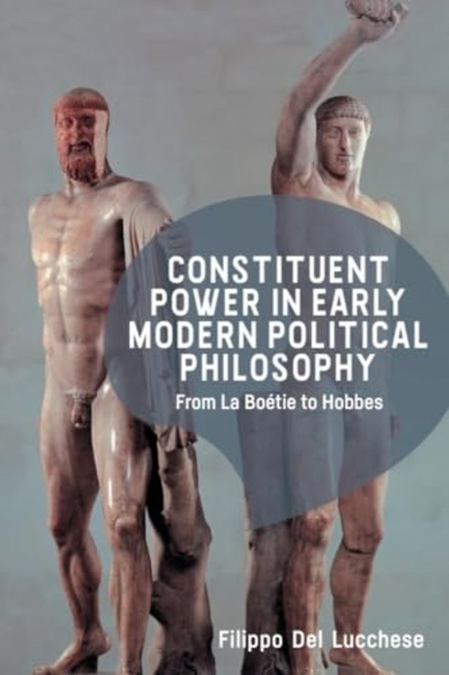 Constituent Power in Early Modern Political Philosophy