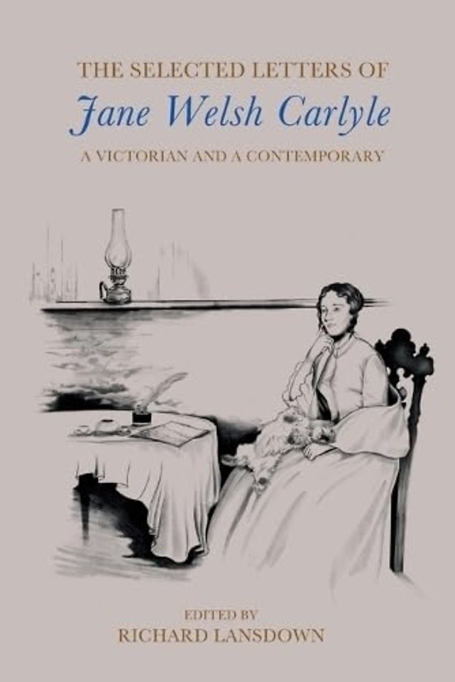 The Selected Letters of Jane Welsh Carlyle