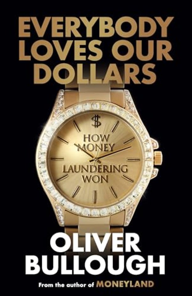 Everybody Loves Our Dollars - How Money Laundering Won