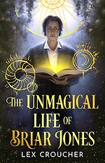 The Unmagical Life of Briar Jones