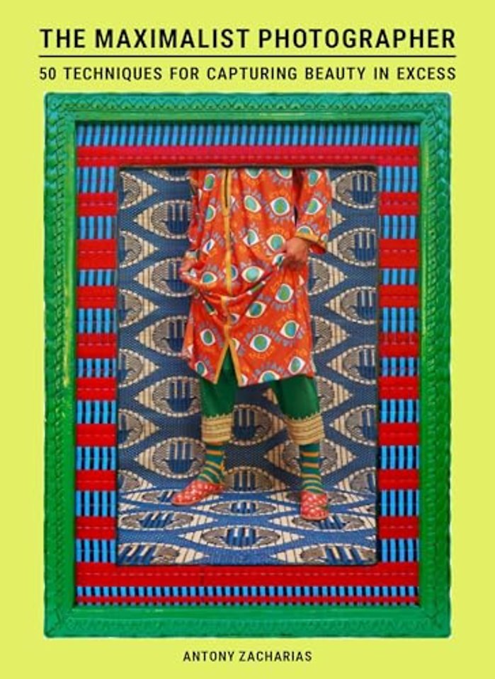 The Maximalist Photographer