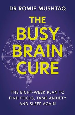 The Busy Brain Cure