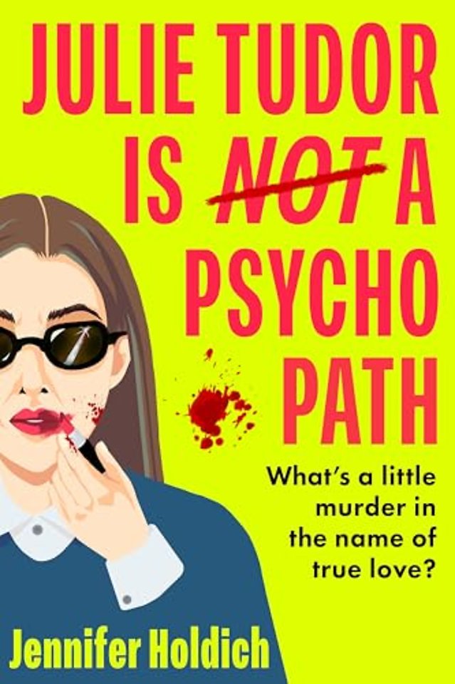 Julie Tudor Is Not a Psychopath