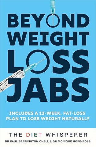 The Diet Whisperer: BEYOND WEIGHT-LOSS JABS