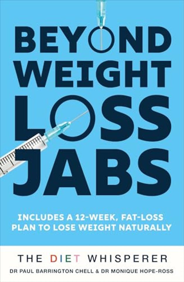 The Diet Whisperer: BEYOND WEIGHT-LOSS JABS