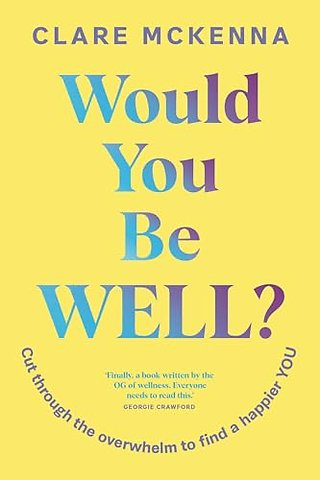 Would You Be Well?