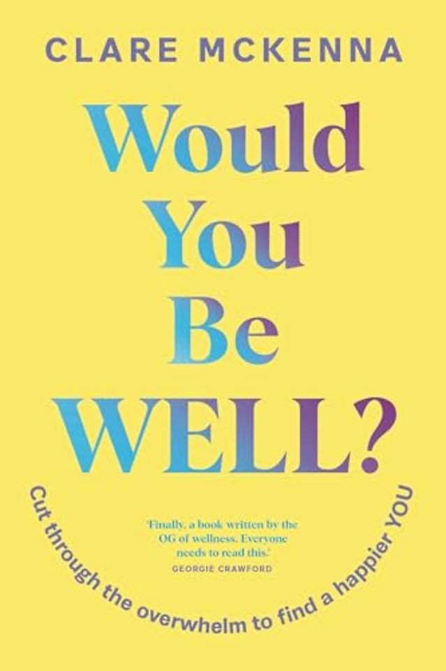 Would You Be Well?
