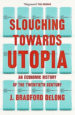 Slouching Towards Utopia