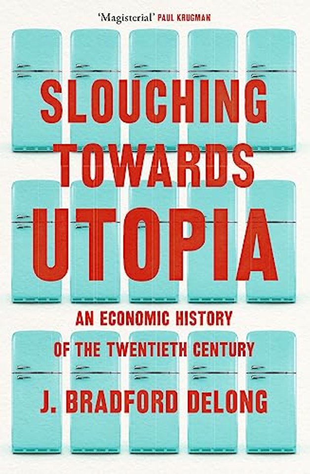 Slouching Towards Utopia
