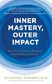 Inner Mastery, Outer Impact