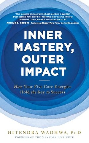 Inner Mastery, Outer Impact