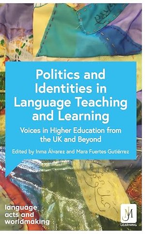 Politics and Identities in Language Teaching and Learning
