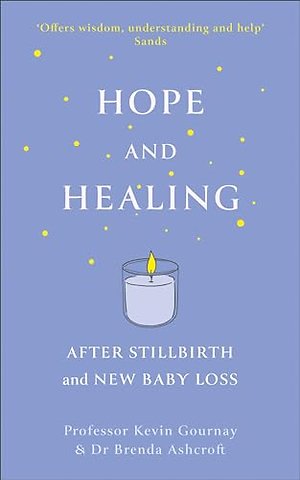 Hope and Healing After Stillbirth And New Baby Loss