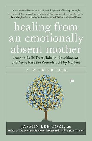 Healing From an Emotionally Absent Mother