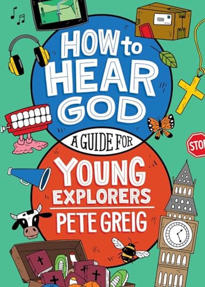 How to Hear God: A Guide for Young Explorers