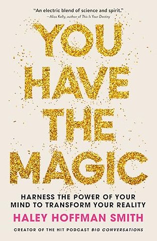 You Have The Magic