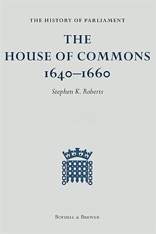 History of Parliament: The House of Commons 1640–1660 (9 Volume Set)