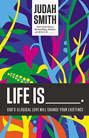 Life Is _____.