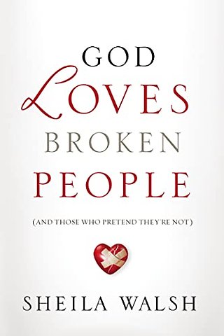 God Loves Broken People