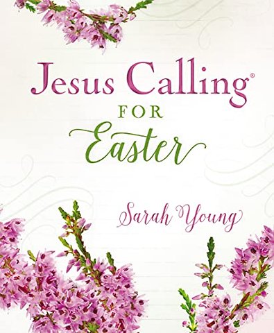 Jesus Calling for Easter, Padded Hardcover, with Full Scriptures