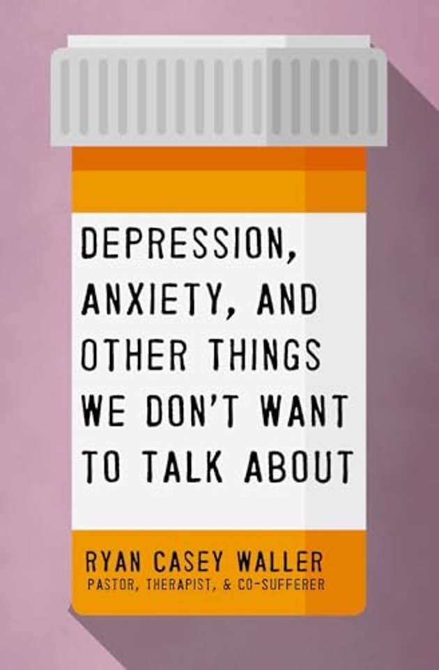 Depression, Anxiety, and Other Things We Don't Want to Talk About