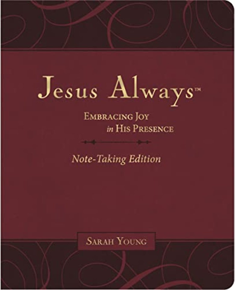 Jesus Always Note-Taking Edition, Leathersoft, Burgundy, with Full Scriptures