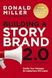 Building a Storybrand 2.0 Building a Storybrand 2.0