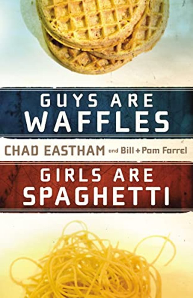 Guys Are Waffles, Girls Are Spaghetti