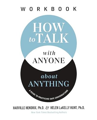 How to Talk with Anyone about Anything Workbook