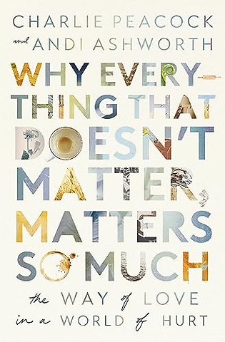 Why Everything That Doesn't Matter, Matters So Much
