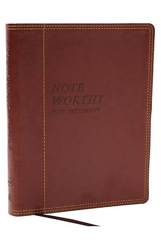NoteWorthy New Testament: Read and Journal Through the New Testament in a Year (NKJV, Brown Leathersoft, Comfort Print)