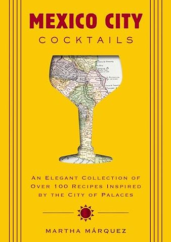 Mexico City Cocktails