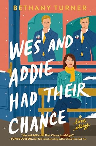 Wes and Addie Had Their Chance