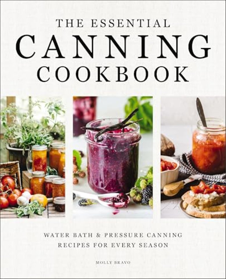 The Essential Canning Cookbook