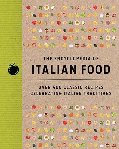 The Encyclopedia of Italian Food
