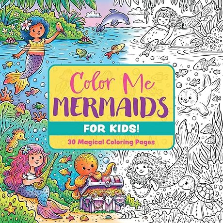 Color Me Mermaids (for Kids!)
