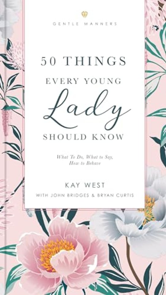 50 Things Every Young Lady Should Know Revised and Expanded