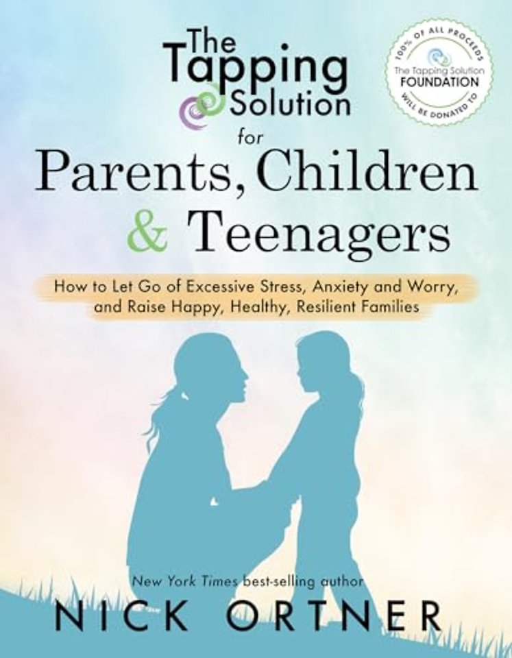 The Tapping Solution for Parents, Children & Teenagers
