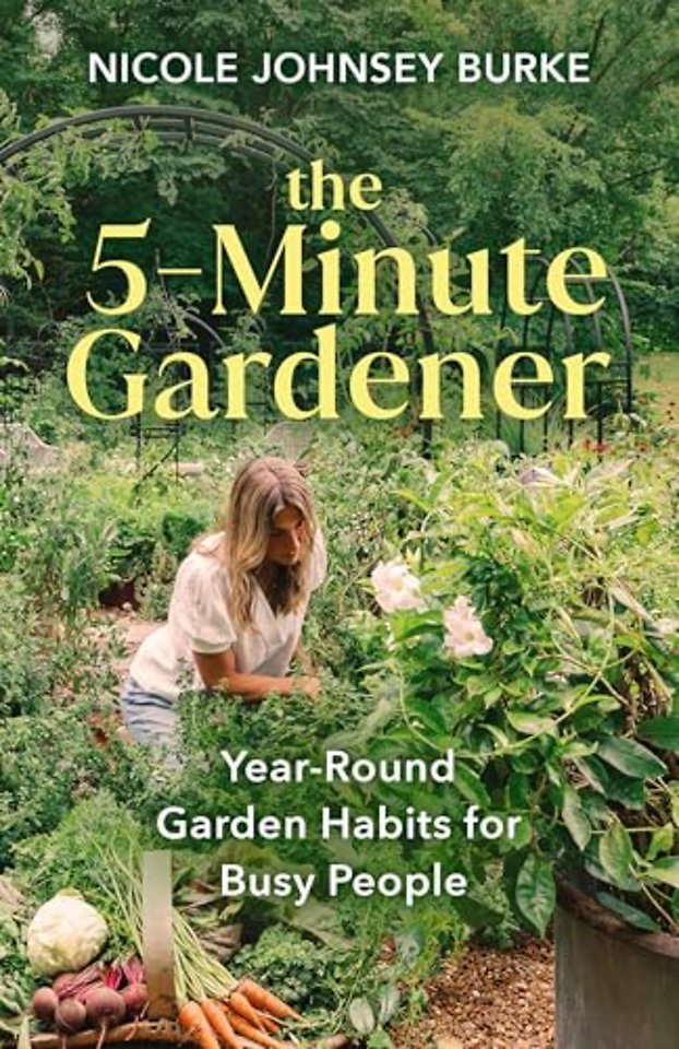 The 5-Minute Gardener