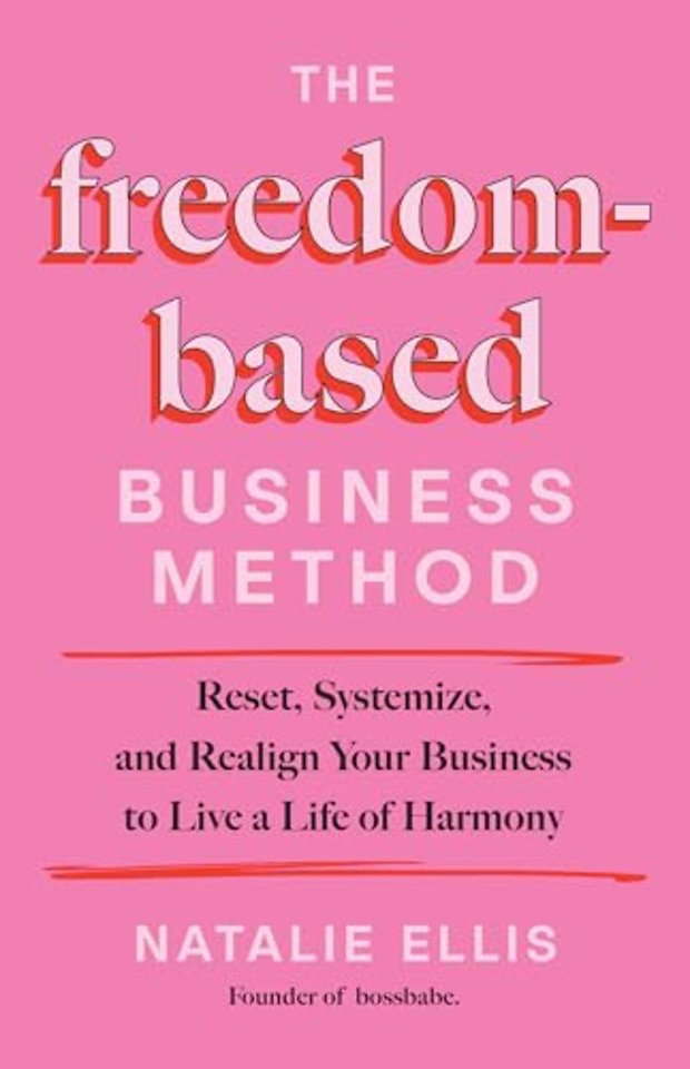 The Freedom-Based Business Method