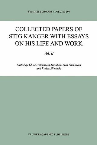 Collected Papers of Stig Kanger with Essays on his Life and Work Volume II