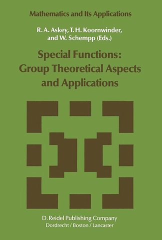 Special Functions: Group Theoretical Aspects and Applications
