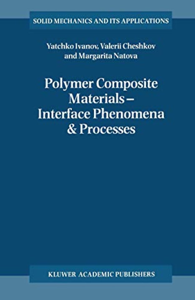 Polymer Composite Materials — Interface Phenomena & Processes