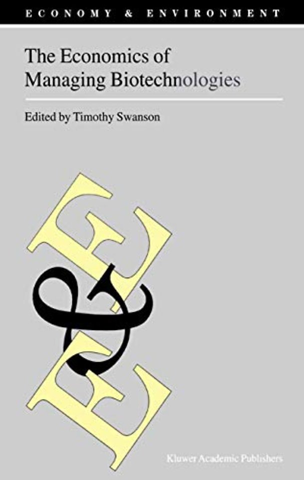 The Economics of Managing Biotechnologies